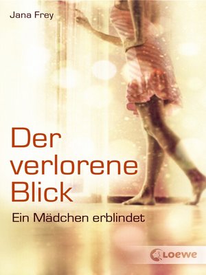 cover image of Der verlorene Blick--Eine ermutigende Geschichte über Verlust und den Weg zurück ins Leben